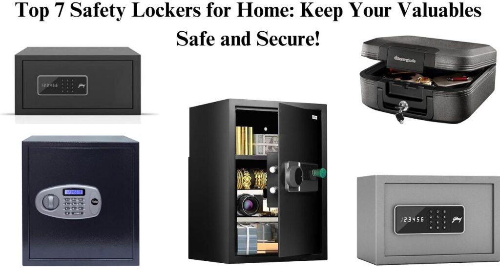 Top 7 Best Safety Lockers For Home, Office and Shop to Protect Your Precious Items, Keep Your Valuables Safe and Secure Now!