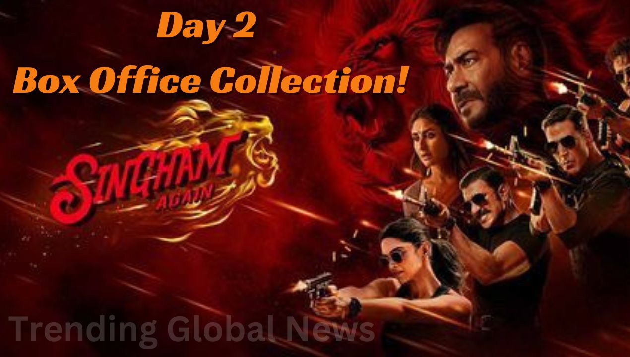 Singham Again Box Office Collection Day 2: Ajay Devgn’s High-Octane Cop Drama Set for a Blockbuster Weekend