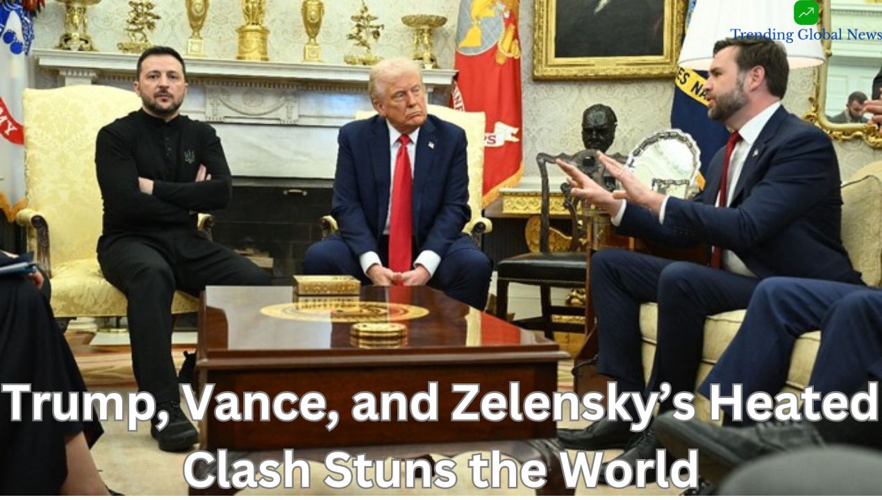 Diplomatic Disaster: President Donald Trump, Vice President Vance, and Ukrainian President Zelensky’s Heated Clash Stuns the World